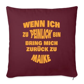 Zu peinlich zurück an Maike - Sofakissenbezug 45 x 45 cm - Burgunderrot - Vorne