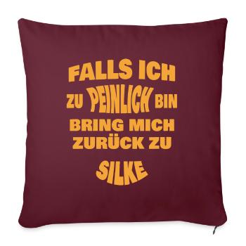 Zu peinlich zurück an Silke - Sofakissenbezug 45 x 45 cm - Burgunderrot - Vorne