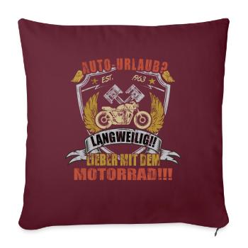 Lieber mit dem Motorrad - Biker - Sofakissenbezug 45 x 45 cm - Burgunderrot - Vorne