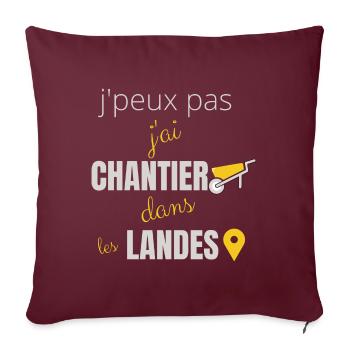 j peux pas j ai chantier dans les landes - Housse de coussin décorative 45 x 45 cm - bordeaux - Devant