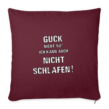 Ne me regarde pas comme ça! Je ne peux pas dormir non plus ! - Housse de coussin décorative 45 x 45 cm - bordeaux - Devant