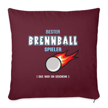 Bester Brennball Spieler Brennballer Teamsport - Sofakissenbezug 45 x 45 cm - Burgunderrot - Vorne
