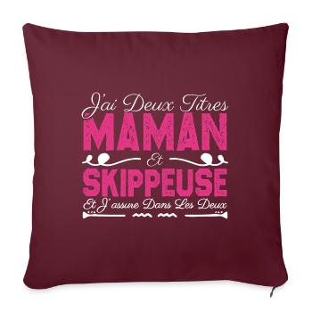 J'ai deux titres maman et Skippeuse. Cadeau Maman - Housse de coussin décorative 45 x 45 cm - bordeaux - Devant