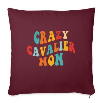 Crazy Cavalier Mom - Geschenk für Frauchen - Sofakissenbezug 45 x 45 cm - Burgunderrot - Vorne