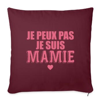 Je Peux Pas Je Suis Mamie Cadeau Mamie - Housse de coussin décorative 45 x 45 cm - bordeaux - Devant