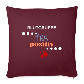 Blutgruppe TEE positiv - Sofakissenbezug 45 x 45 cm - Burgunderrot - Vorne