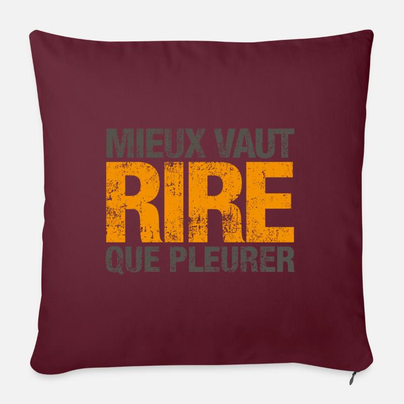 Mieux vaut rire que pleurer - Housse de coussin décorative 45 x 45 cm - bordeaux
