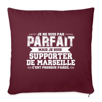 Je Suis Un Supporter De Marseille Parfait OM - Housse de coussin décorative 45 x 45 cm - bordeaux - Devant