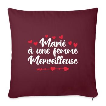 marié à une femme merveilleuse | mariage couple - Housse de coussin décorative 45 x 45 cm - bordeaux - Devant