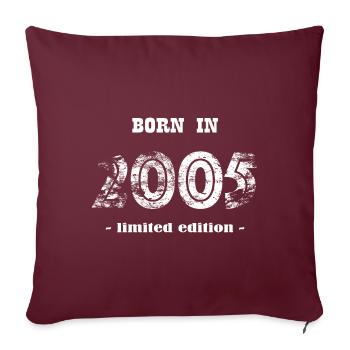 NÉ EN 2005 - édition limitée - Housse de coussin décorative 45 x 45 cm - bordeaux - Devant