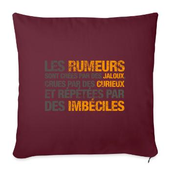 Les rumeurs sont crées par des jaloux - Housse de coussin décorative 45 x 45 cm - bordeaux - Devant