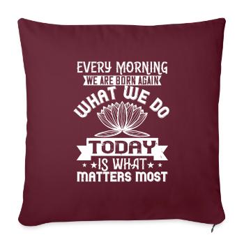 Chaque matin, nous naissons de nouveau - Housse de coussin décorative 45 x 45 cm - bordeaux - Devant