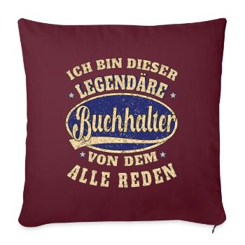 Buchhalter ich bin dieser legendäre Buchhalter - Sofakissenbezug 45 x 45 cm - Burgunderrot - Vorne