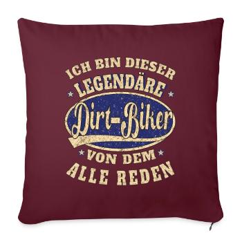 Dirt-Biker ich bin dieser legendäre Dirt-Biker - Sofakissenbezug 45 x 45 cm - Burgunderrot - Vorne