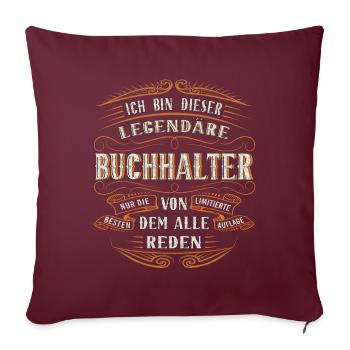 Buchhalter ich bin dieser legendäre Buchhalter - Sofakissenbezug 45 x 45 cm - Burgunderrot - Vorne