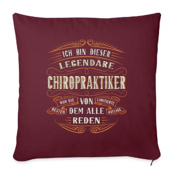Chiropraktiker ich bin dieser legendäre - Sofakissenbezug 45 x 45 cm - Burgunderrot - Vorne