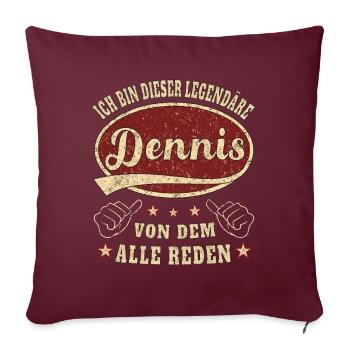 Dennis ich bin dieser legendäre Dennis Retro - Sofakissenbezug 45 x 45 cm - Burgunderrot - Vorne