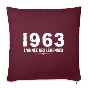 1963 année des legéndes - Cadeau Anniversaire 1963 - Housse de coussin décorative 45 x 45 cm - bordeaux - Devant