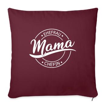 Mama Ehefrau Chefin - Sofakissenbezug 45 x 45 cm - Burgunderrot - Vorne