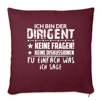 Dirigent Chormusik Blaskapelle Orchester Spruch - Sofakissenbezug 45 x 45 cm - Burgunderrot - Vorne