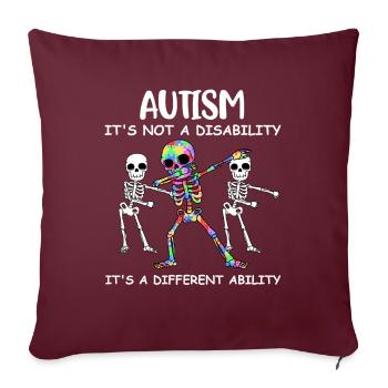 Autism Its Not A Disability Autismus Geschenk - Sofakissenbezug 45 x 45 cm - Burgunderrot - Vorne