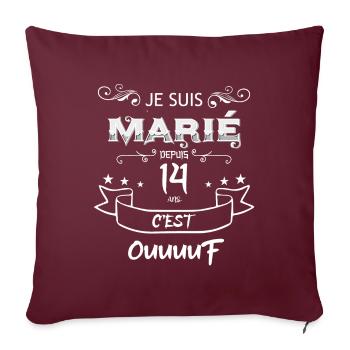 Marié depuis 14 ans rien ne m'effraie - Housse de coussin décorative 45 x 45 cm - bordeaux - Devant