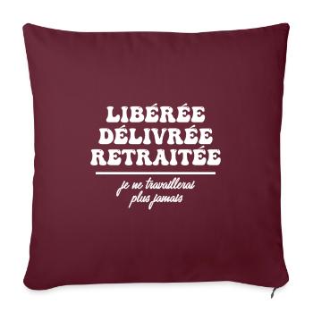 retraité je ne travaillerais plus jamais - Housse de coussin décorative 45 x 45 cm - bordeaux - Devant