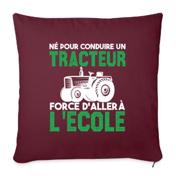 Né pour conduire un tracteur. Cadeau agriculteur. - Housse de coussin décorative 45 x 45 cm - bordeaux - Devant