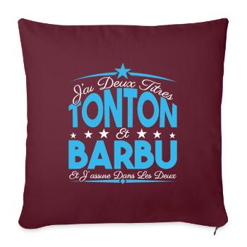 J'ai deux titres tonton et barbu. Cadeau Tonton. - Housse de coussin décorative 45 x 45 cm - bordeaux - Devant