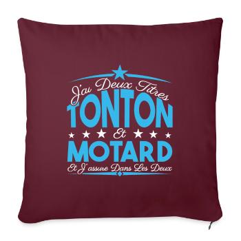 J'ai deux titres tonton et Motard. Cadeau Tonton. - Housse de coussin décorative 45 x 45 cm - bordeaux - Devant