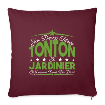 J'ai deux titres tonton et Jardinier Cadeau tonton - Housse de coussin décorative 45 x 45 cm - bordeaux - Devant