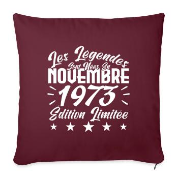 Les Légendes sont Nées En Novembre 1973 Cadeau. - Housse de coussin décorative 45 x 45 cm - bordeaux - Devant