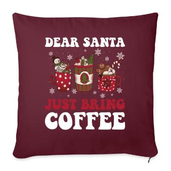 Just Bring Coffee Lieber Weihnachtsmann Geschenk - Sofakissenbezug 45 x 45 cm - Burgunderrot - Vorne