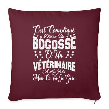 c'est compliqué être un Bogosse et un Vétérinaire. - Housse de coussin décorative 45 x 45 cm - bordeaux - Devant