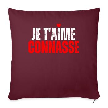 Je T'aime Conasse Humour Drôle Message D'amour - Housse de coussin décorative 45 x 45 cm - bordeaux - Devant