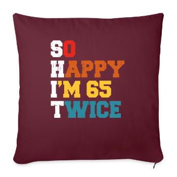 65 Ans Drôle - Humour Anniversaire 65 ans Cadeau - Housse de coussin décorative 45 x 45 cm - bordeaux - Devant
