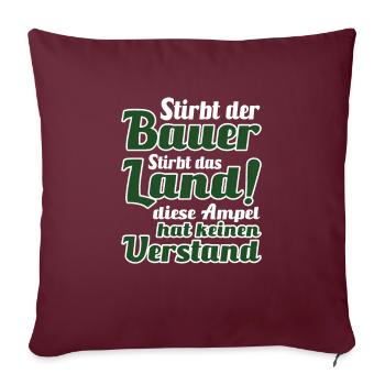Agrardiesel Subvention Bauern Demo Landwirtschaft - Sofakissenbezug 45 x 45 cm - Burgunderrot - Vorne
