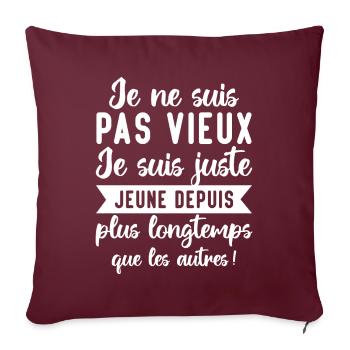 Je Ne Suis Pas Vieux - Housse de coussin décorative 45 x 45 cm - bordeaux - Devant