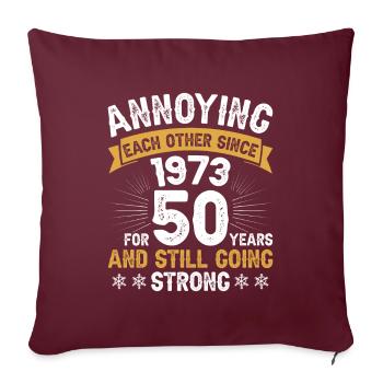 Relation, Mariage, Anniversaire - se taquiner depuis 1973 - Housse de coussin décorative 45 x 45 cm - bordeaux - Devant