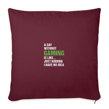 Gamer Une journée sans jeu - Housse de coussin décorative 45 x 45 cm - bordeaux - Devant