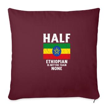 Halb Äthiopier ist besser als keiner Nationalflagg - Sofakissenbezug 45 x 45 cm - Burgunderrot - Vorne
