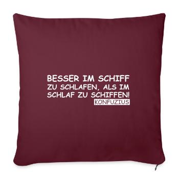 Konfuzius Weisheit | lustige Sprüche, Sarkasmus - Sofakissenbezug 45 x 45 cm - Burgunderrot - Vorne