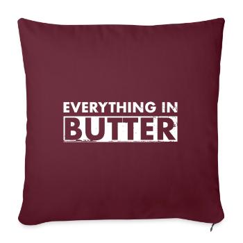 Everything In Butter Denglisch - Sofakissenbezug 45 x 45 cm - Burgunderrot - Vorne