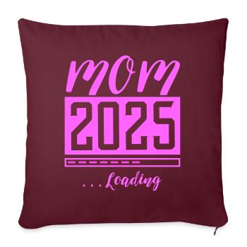 Mama 2025 Mom Loading Schwanger Spruch - Sofakissenbezug 45 x 45 cm - Burgunderrot - Vorne