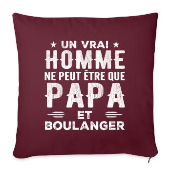 Un Vrai Homme N'est Que Papa et Boulanger - Housse de coussin décorative 45 x 45 cm - bordeaux - Devant