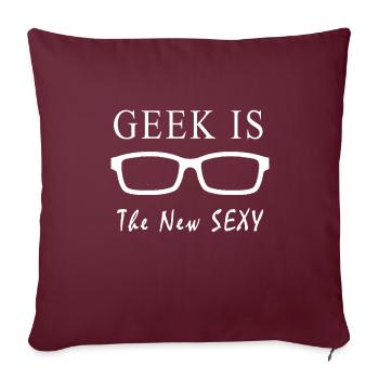 Geek ist der neue sexy - Sofakissenbezug 45 x 45 cm - Burgunderrot - Vorne