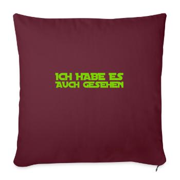 ich habe es ebenso gesehen - Sofakissenbezug 45 x 45 cm - Burgunderrot - Vorne