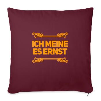 das ist mein ernst - Sofakissenbezug 45 x 45 cm - Burgunderrot - Vorne