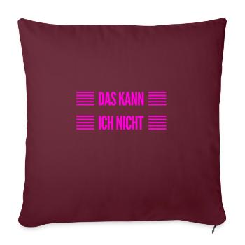 so sieht ein Nichtskönner aus - Sofakissenbezug 45 x 45 cm - Burgunderrot - Vorne
