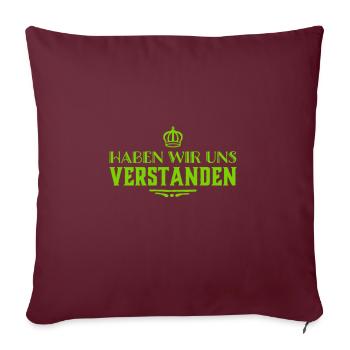 Hast du verstanden? - Sofakissenbezug 45 x 45 cm - Burgunderrot - Vorne